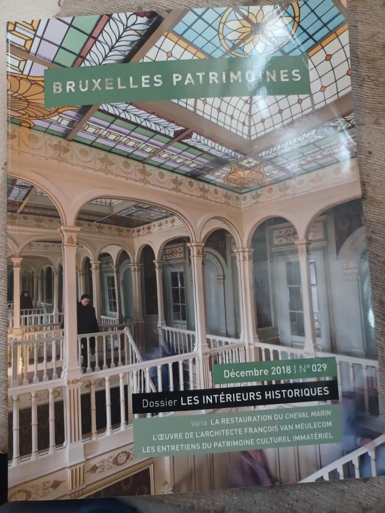 Bruxelles patrimoines Les intérieurs historiques déc. 18, Livres, Enlèvement