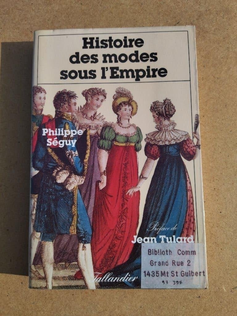 Histoire des modes sous l'Empire, Livres, Histoire mondiale, Enlèvement ou Envoi, 19e siècle, Utilisé, Philippe Séguy
