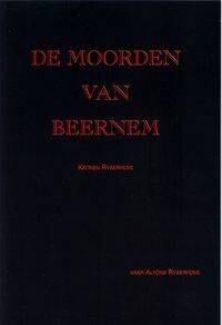 boek: de moorden van Beernem/Katrien Ryserhove, Boeken, Ophalen of Verzenden, Zo goed als nieuw