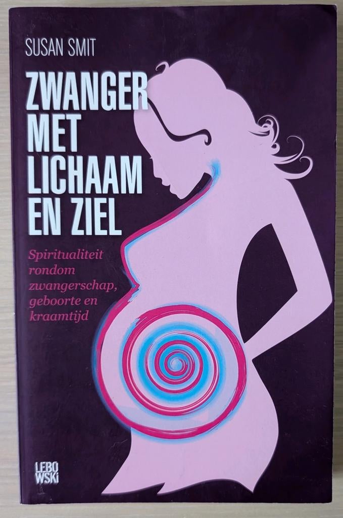Susan Smit - Zwanger met lichaam en ziel, Boeken, Kinderboeken | Baby's en Peuters, Ophalen of Verzenden