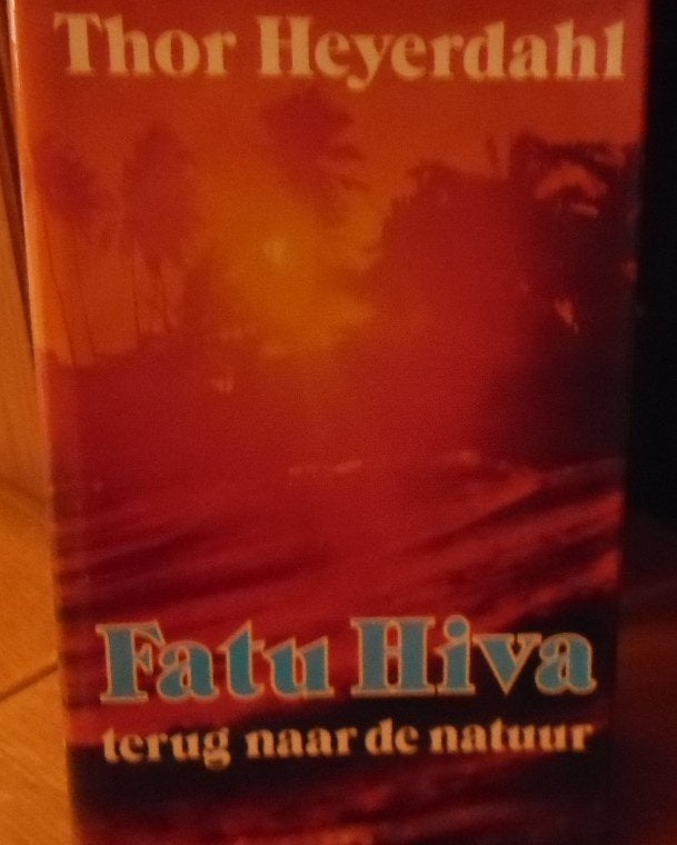 Fatu Hiva, terug naar de natuur, Thor Heyerdahl, Livres, Aventure & Action, Enlèvement ou Envoi, Comme neuf