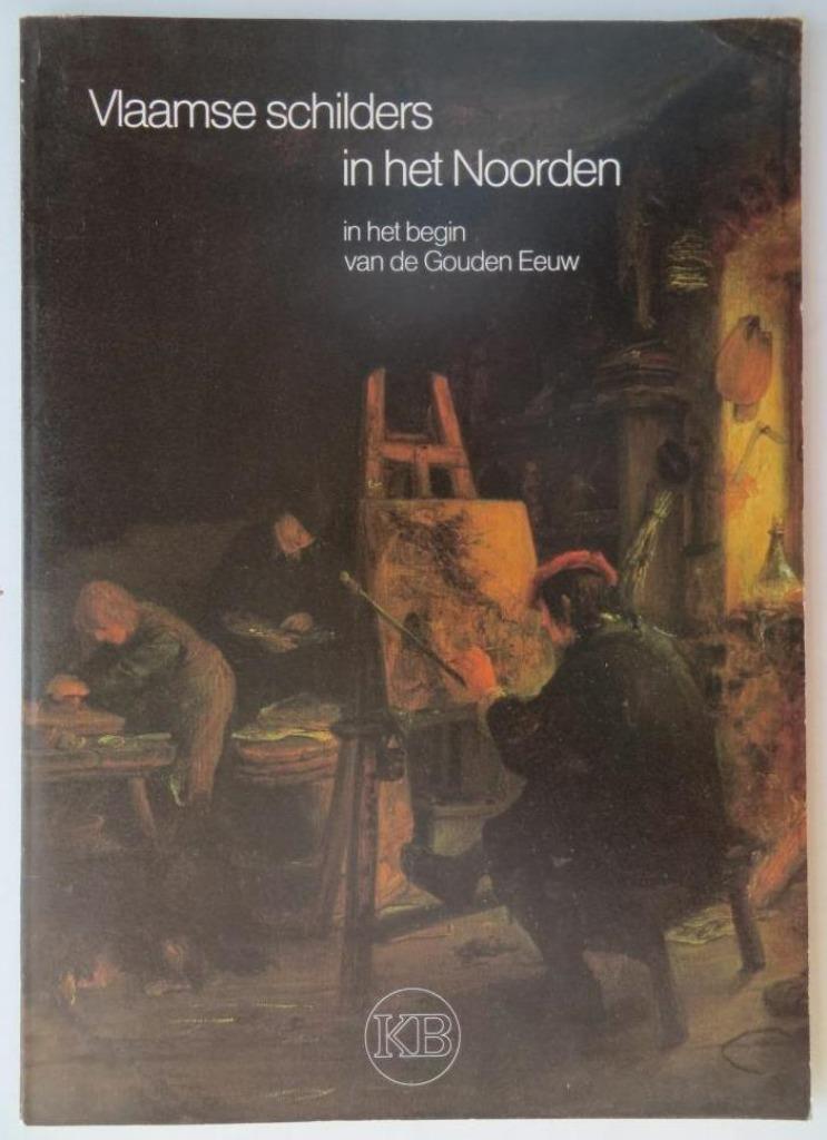 Vlaamse schilders in het Noorden in het begin van de gouden, Gelezen, Overige onderwerpen, Dr Jan Briels, Ophalen of Verzenden