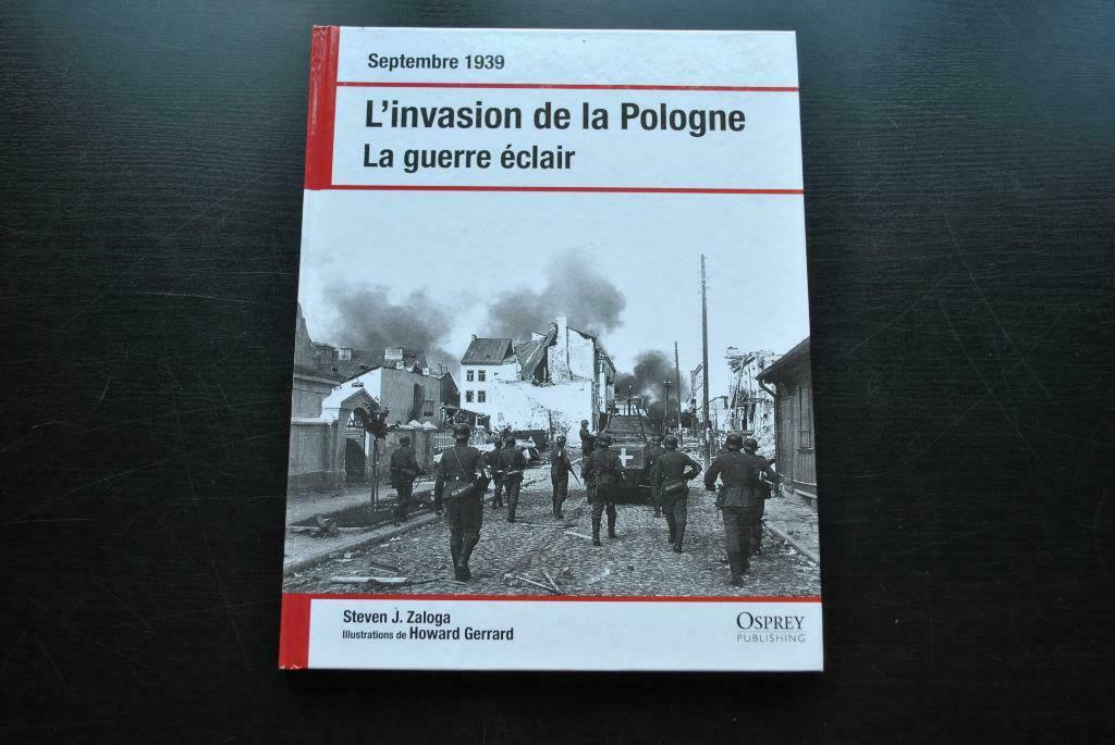 L'Invasion de la Pologne Septembre 1939 La Guerre Éclair WW2, Livres, ZALOGA  Steven, Enlèvement ou Envoi, Général, Deuxième Guerre mondiale