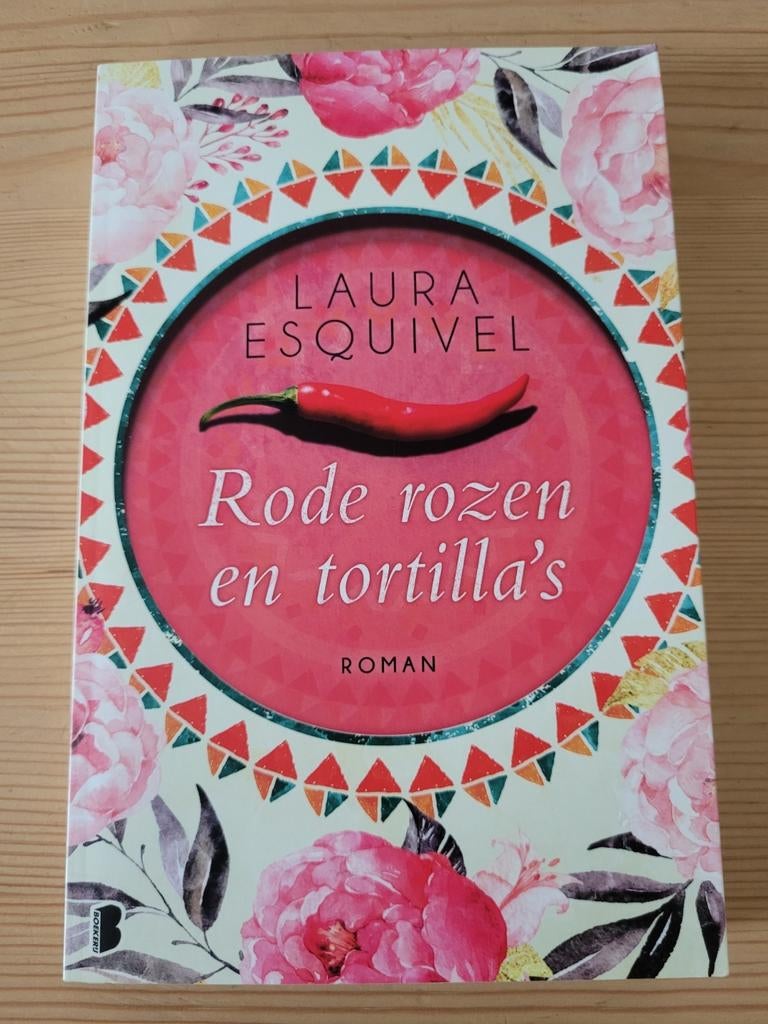 Laura Esquivel - Rode rozen en tortilla's, Ophalen of Verzenden, Zo goed als nieuw, Laura Esquivel