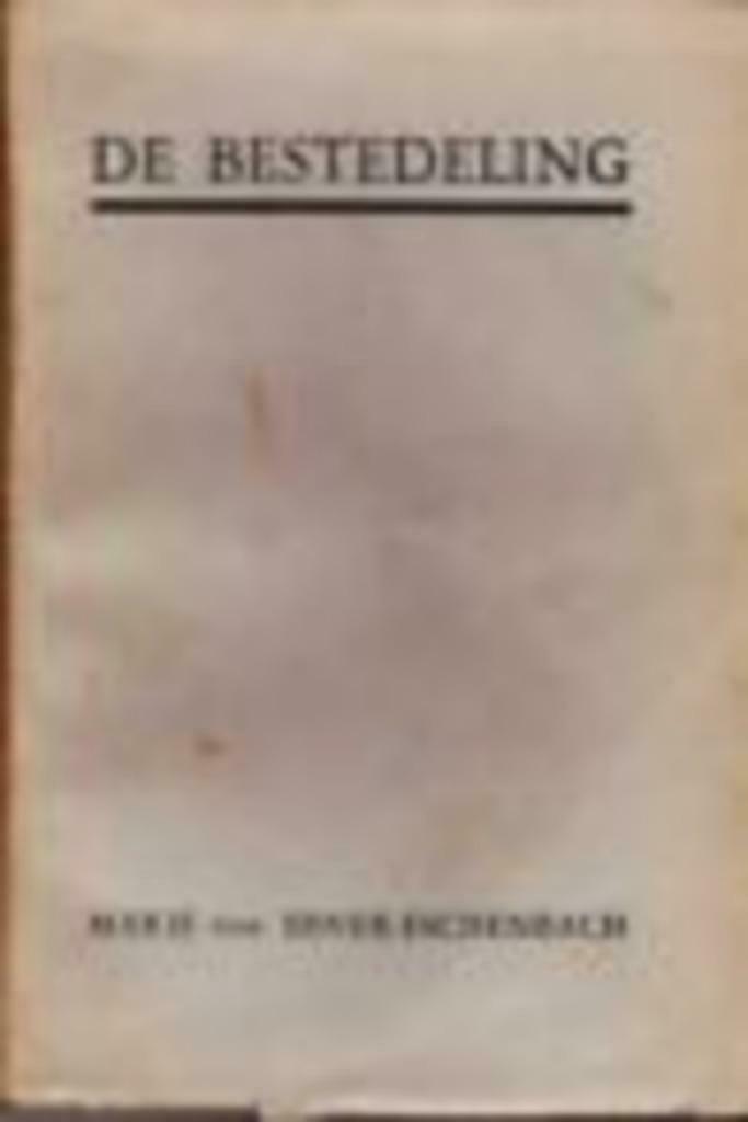 De bestedeling., Boeken, Europa overig, Ophalen of Verzenden, Zo goed als nieuw, Marie von Ebner-Eschenbach