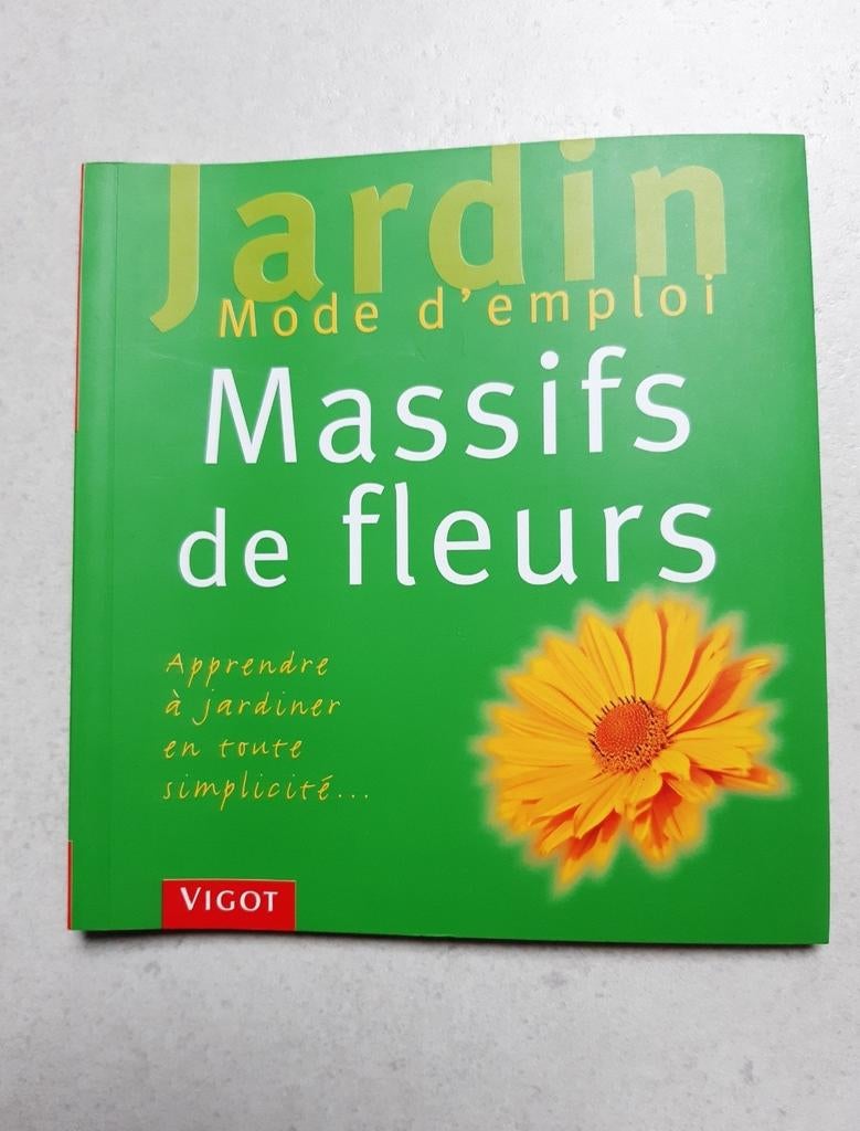 Livre illustré Vigot "Jardin - Massifs de fleurs", Enlèvement ou Envoi, Utilisé, Vigot, Jardinage et Plantes de jardin