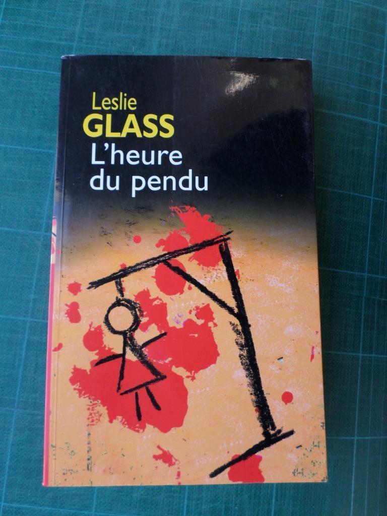 L’ heure du pendu (Leslie Glass) –2001– 383 pages, Enlèvement ou Envoi, Leslie Glass, Comme neuf, Europe autre