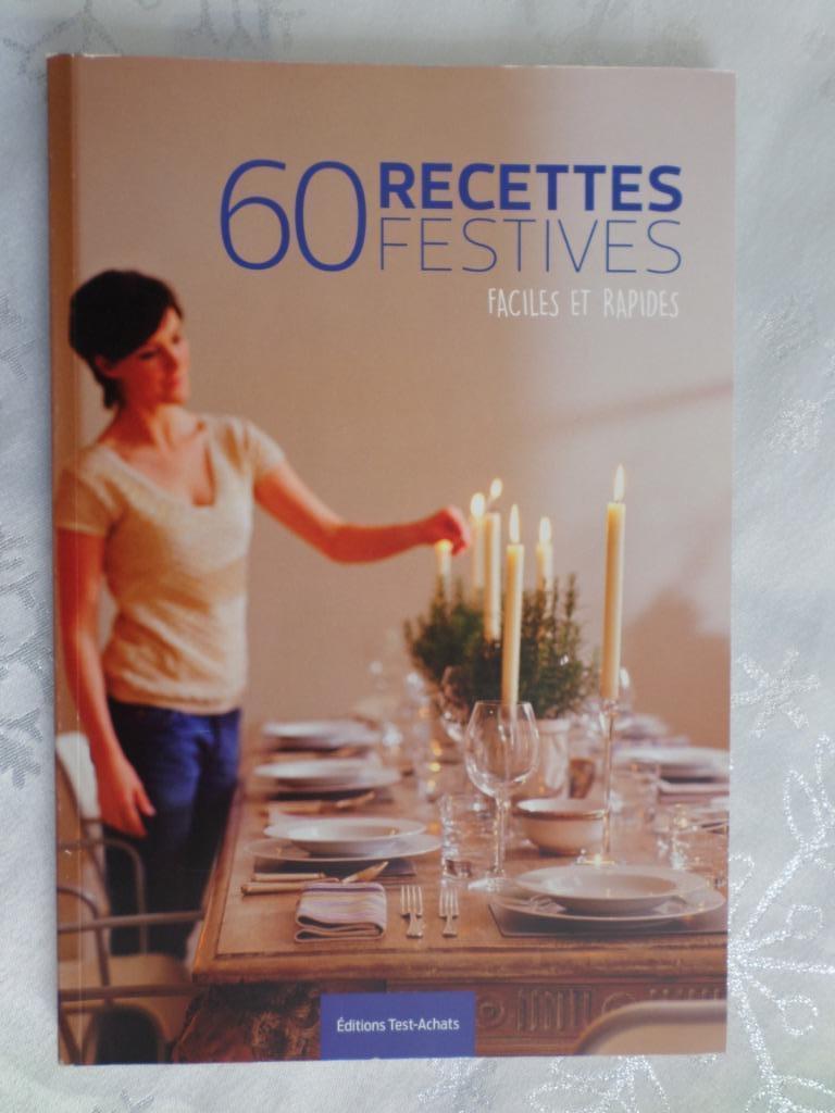 60 recettes festives faciles et rapides Guide Test Achats, Neuf, Enlèvement ou Envoi, Collectif, Cuisine saine