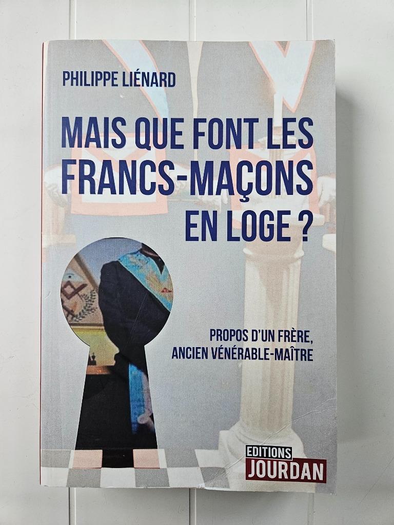 Maar wat doen de vrijmetselaars in de Lodge? - De woorden va, Gelezen, Philippe Liénard, Ophalen of Verzenden, Politiek en Staatkunde