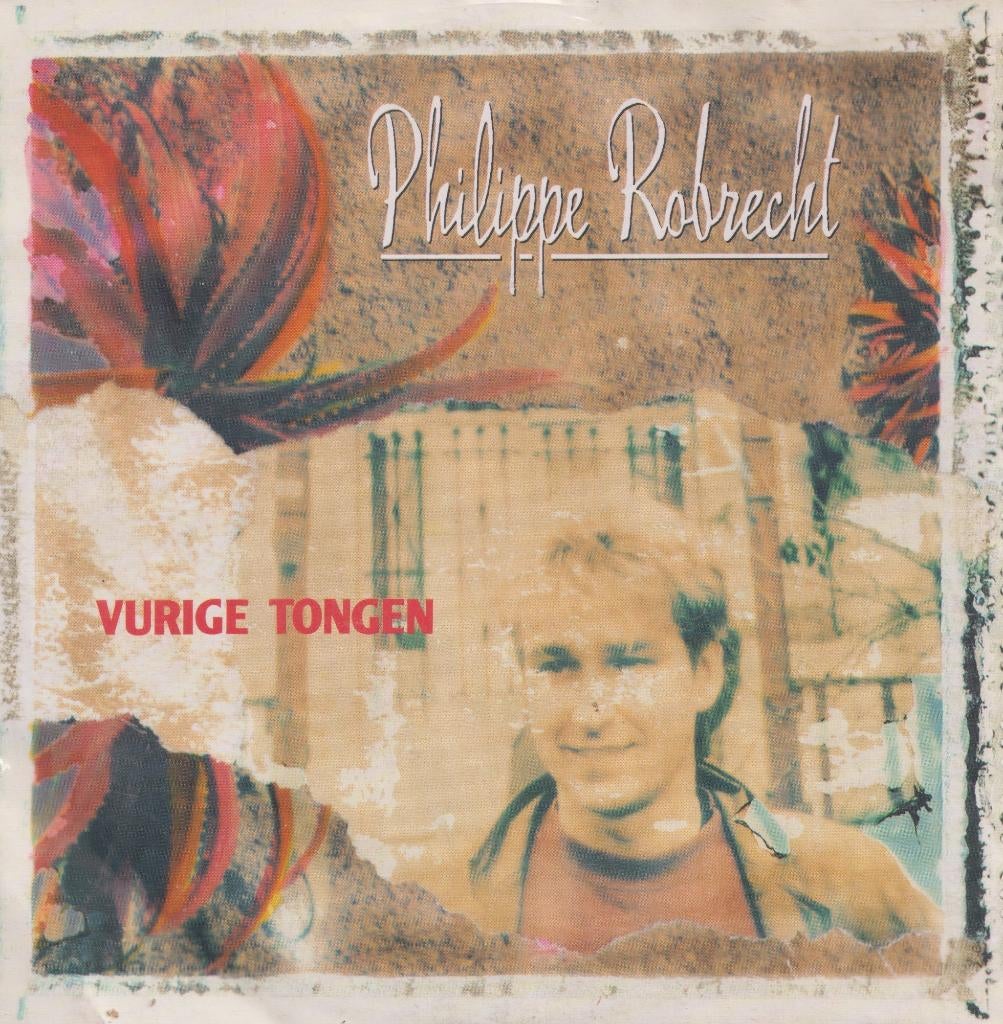 Philippe Robrecht – Vurige tongen / Is het verantwoord?, Cd's en Dvd's, Gebruikt, 7 inch, Single, Ophalen of Verzenden