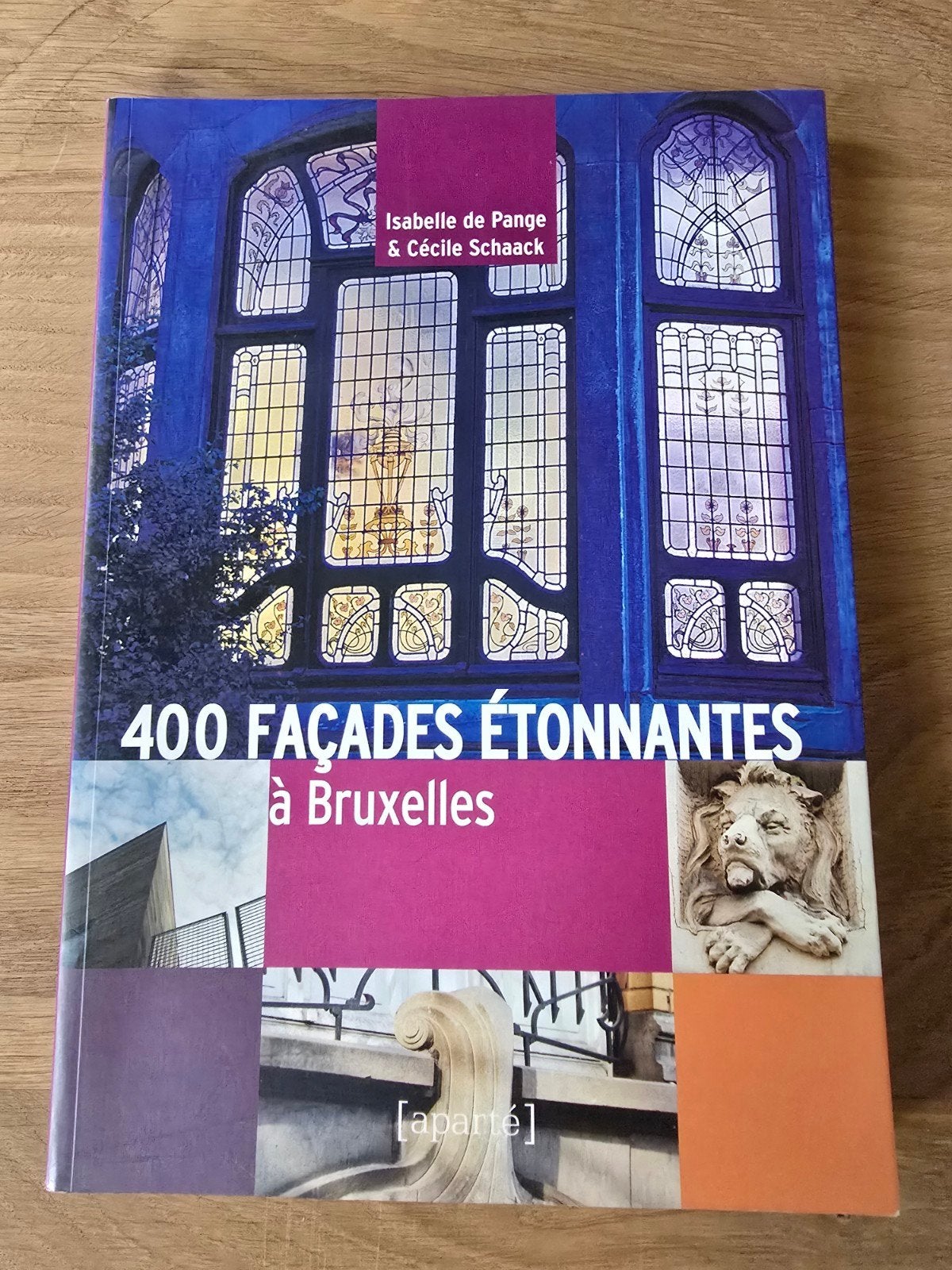 400 façades en pierre à Bruxelles — Isabelle de Pange & Céc, Enlèvement ou Envoi