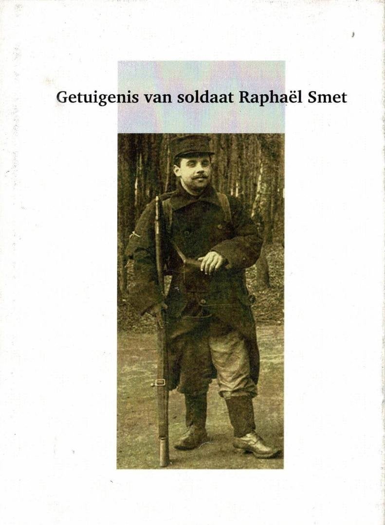 Getuigenis van soldaat Raphaël Smet, Boeken, Ophalen of Verzenden, Gelezen