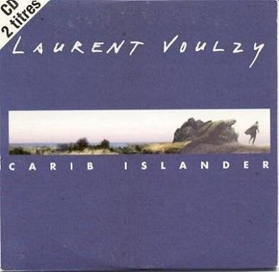 LAURENT VOULZY - CD MET 2 NUMMERS - CARIB ISLANDER, Verzenden, Gebruikt, Pop