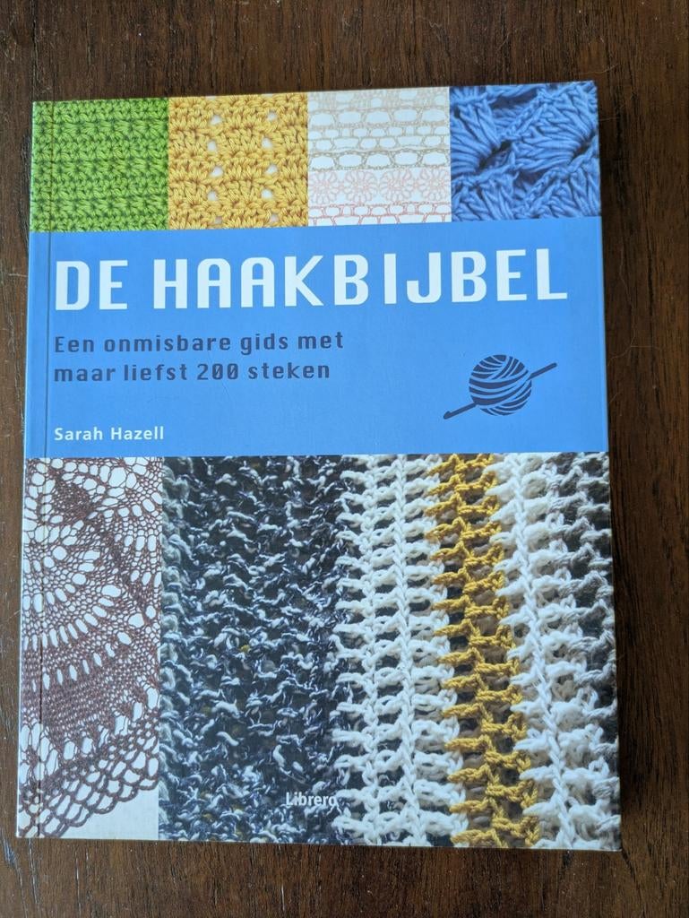 Boek De haakbijbel - Sarah Hazell -, Boeken, Hobby en Vrije tijd, Zo goed als nieuw, Breien en Haken, Ophalen of Verzenden