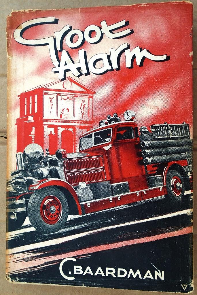 Groot Alarm - [1947] - C. Baardman (1899-1976), Gelezen, Verzenden, Cornelis Baardman (1899-1976), Nederland