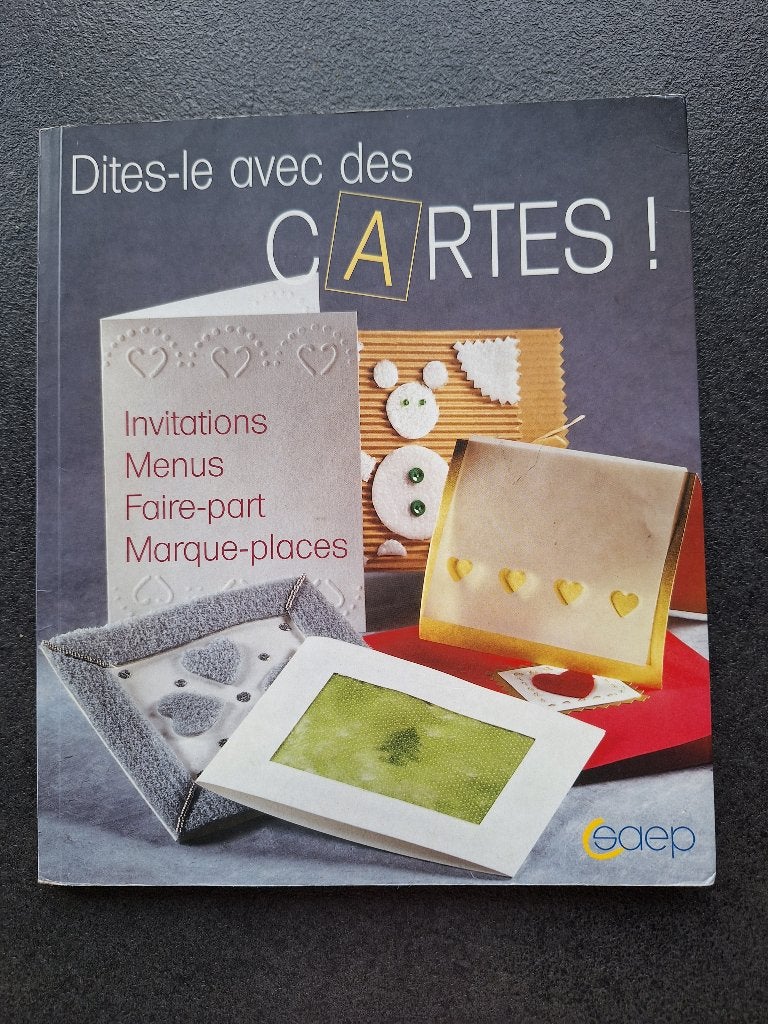 Dites-le avec des cartes - SAEP, Livres, Loisirs & Temps libre, Comme neuf, Enlèvement, SAEP, Scrapbooking et Bricolage