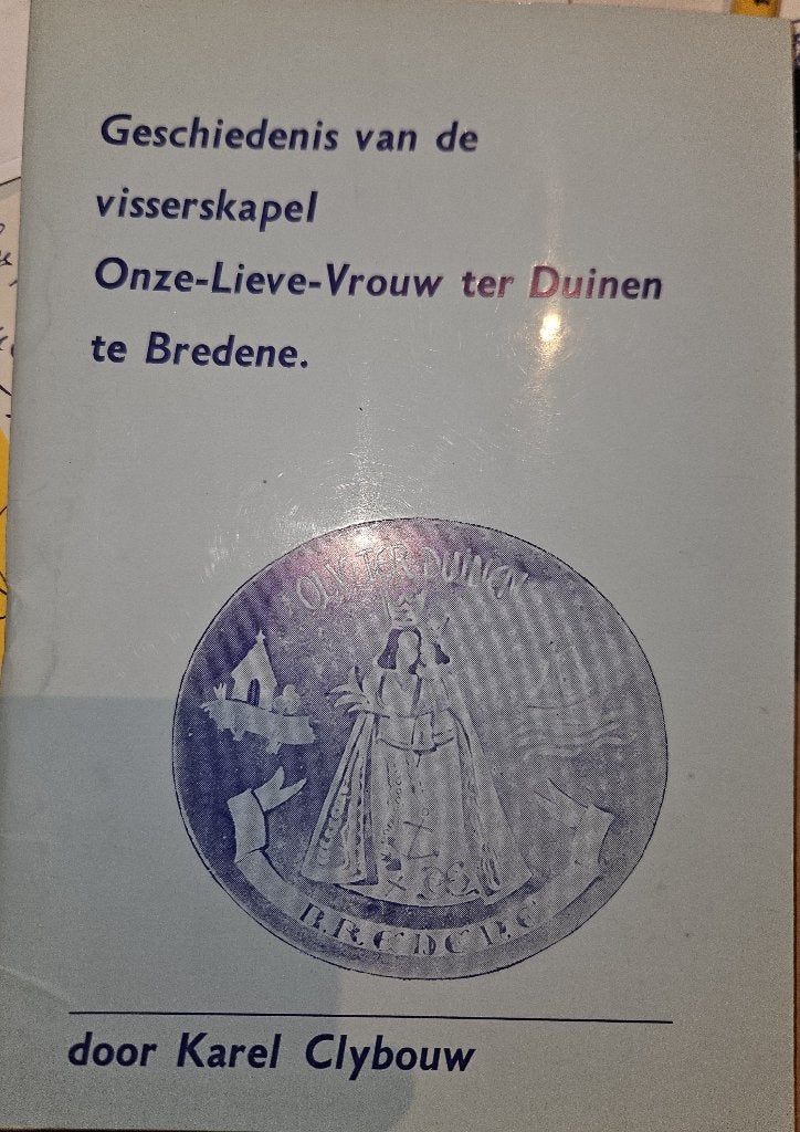 Geschiedenis van de visserskapel Onze-Lieve-Vrouw te Bredene, Ophalen of Verzenden, 20e eeuw of later, Zo goed als nieuw, Karel Clybouw