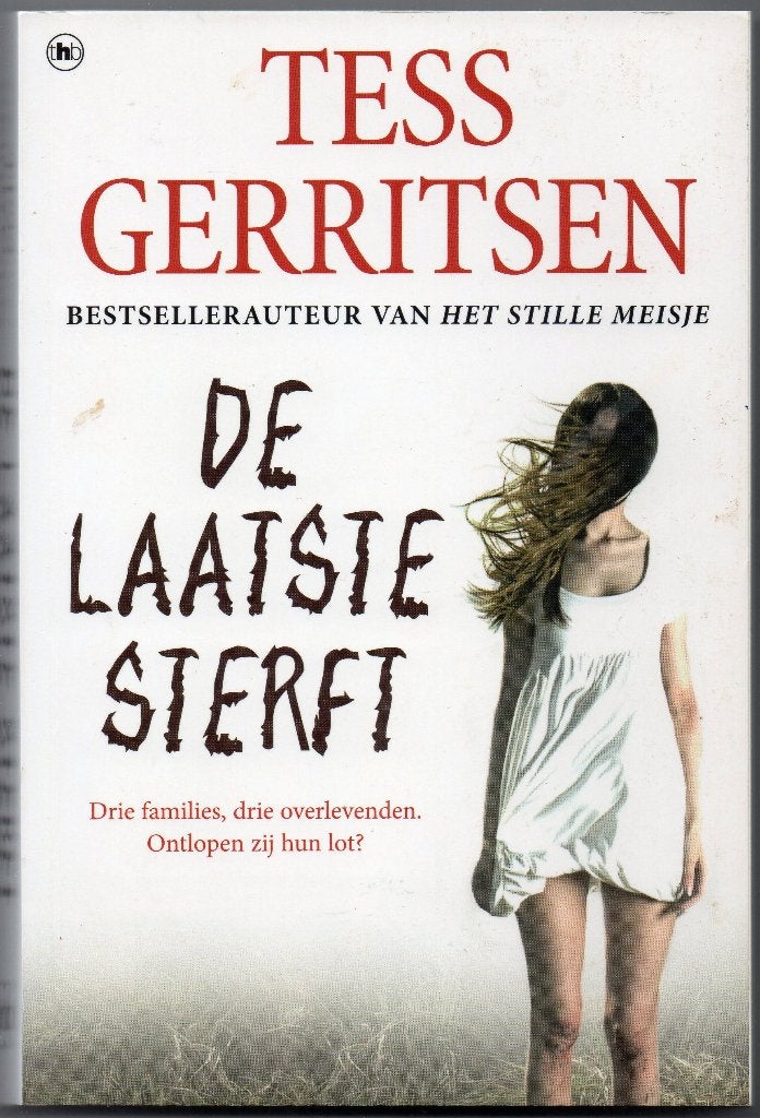 Tess Gerritsen - De laatste sterft, Boeken, Ophalen of Verzenden, Gelezen, Tess Gerritsen, Nederland