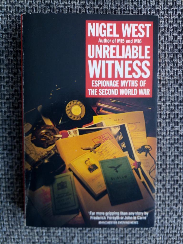 Unreliable witness. Espionage myths of WO II - Nigel West, Nigel West, Enlèvement ou Envoi, Utilisé, Europe