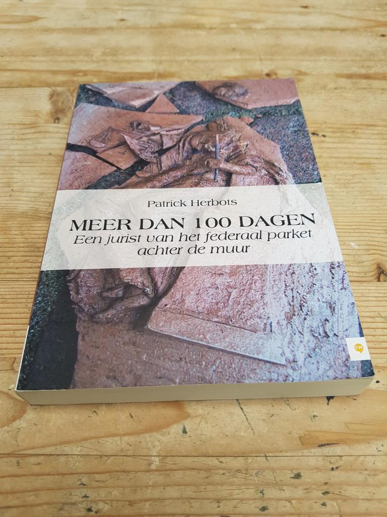 Meer dan 100 dagen. Een jurist vh federaal Parket gevangenis, Enlèvement ou Envoi, Comme neuf