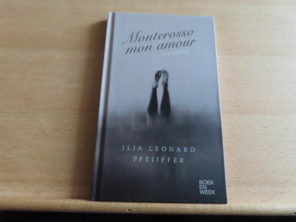 NIEUW / Monterosso mon amour – Ilja Leonard Pfeijffer Een No, België, Ilja Leonard Pfeijffer, Nieuw, Ophalen of Verzenden