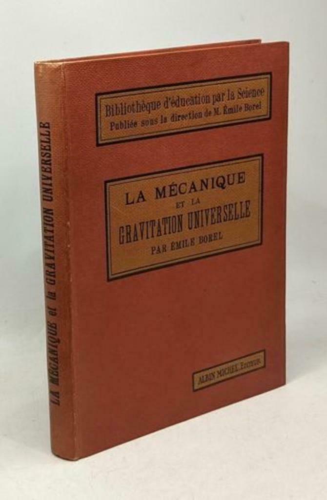 La Mecanique Et La Gravitation Universelle - BOREL E., Enlèvement, Comme neuf, Génie mécanique