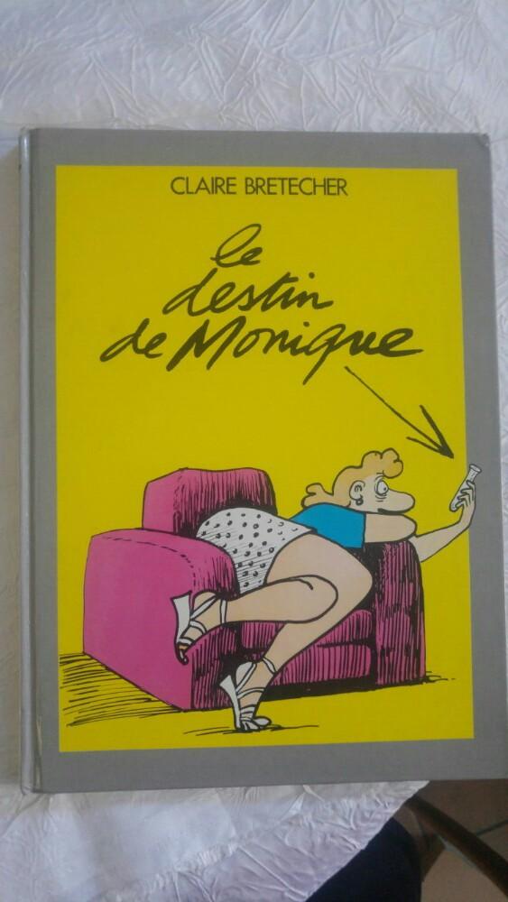 Bd claire bretecher le destin de monique 1988 eo, Ophalen of Verzenden, Zo goed als nieuw