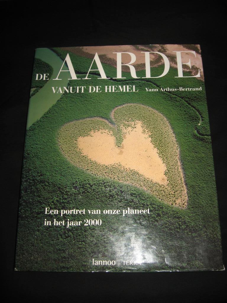 De aarde vanuit de hemel, Fotografie algemeen, Yann Arthus Bertrand, Ophalen of Verzenden, Zo goed als nieuw