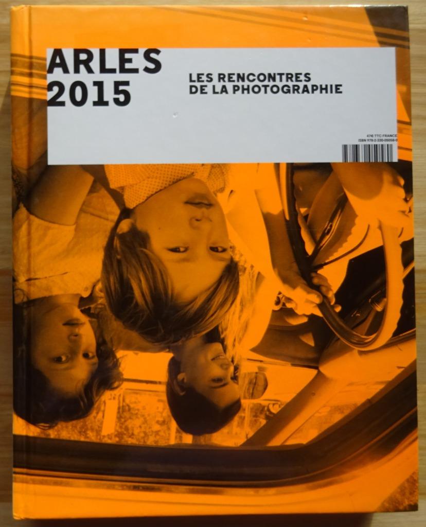 Arles 2015 les rencontres de la photographie (anglais), Boeken, Kunst en Cultuur | Fotografie en Design, Zo goed als nieuw, Fotografen
