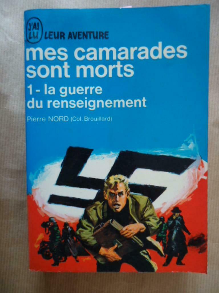 Pierre Nord- Mes camarades sont morts Tome 1 - La guerre du, Livres, Guerre & Militaire, Enlèvement ou Envoi, Utilisé