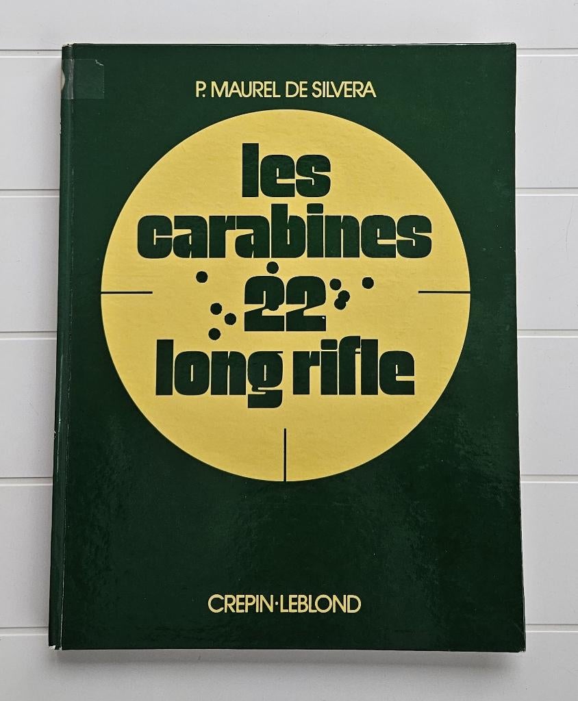 Les Carbines 22 lang geweer: jagen en schieten, Ophalen of Verzenden, Gelezen, Pierre Maurel de Silvera
