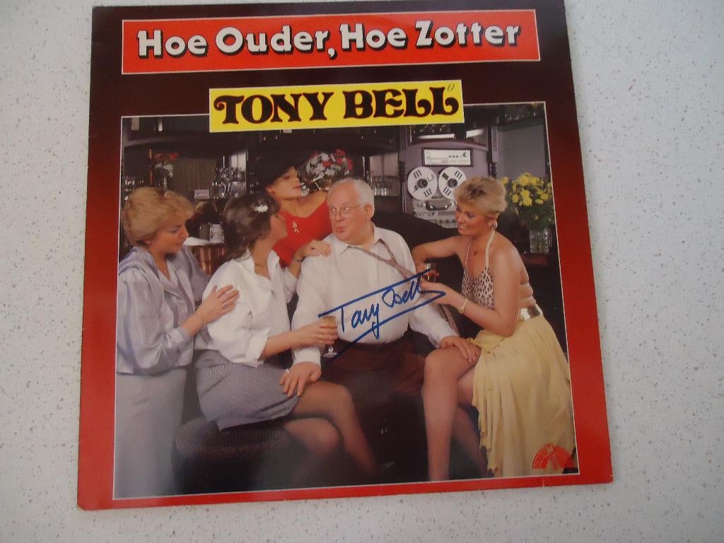 Gesigneerde LP van "Tony Bell"Hoe Ouder, Hoe Zotter., Cd's en Dvd's, Vinyl | Nederlandstalig, Ophalen of Verzenden, Zo goed als nieuw