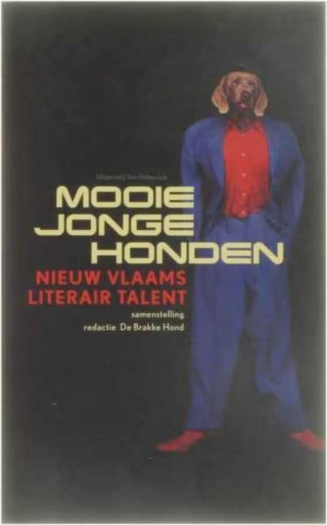 Mooie jonge honden / nieuw Vlaams literair talent, Boeken, Ophalen of Verzenden, Zo goed als nieuw