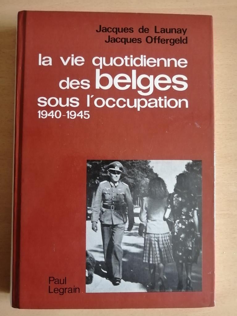 La vie quotidienne des Belges sous l’Occupation 1940-1945, Ophalen of Verzenden