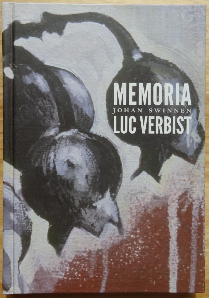 Luc Verbist, Memoria, door Johan Swinnen, 2014, Livres, Art & Culture | Arts plastiques, Neuf, Peinture et dessin, Enlèvement ou Envoi