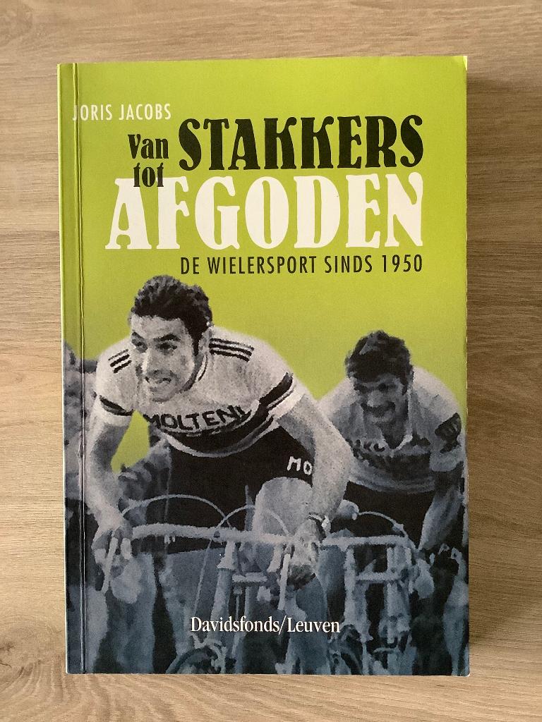 Van stakkers tot afgoden - Joris Jacobs, Enlèvement ou Envoi, Comme neuf, Course à pied et Cyclisme, Joris Jacobs