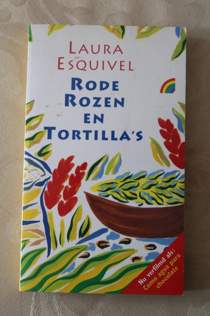 Laura Esquivel - Rode rozen en tortilla's, Gelezen, Ophalen of Verzenden, Laura Esquivel, Nederland