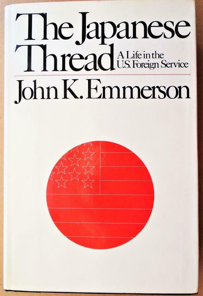The Japanese thread: A Life in the U.S. Foreign Service/1978, Ophalen of Verzenden, John K. Emmerson, Overige onderwerpen, Tweede Wereldoorlog