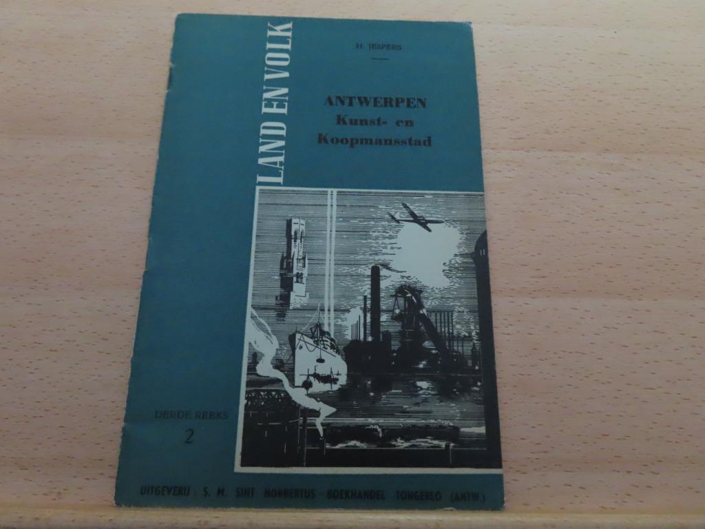 Antwerpen Kunst- en Koopmansstad –  H. Jespers Land en Volk, Boeken, Ophalen of Verzenden, 20e eeuw of later, Gelezen, H. Jespers