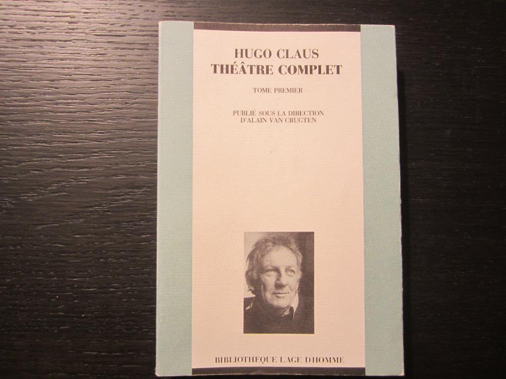 Théâtre complet -Tome premier- Hugo Claus, Ophalen of Verzenden