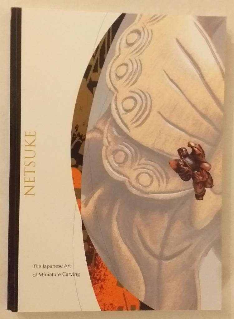 Netsuke: The Japanese Art of Miniature Carving, Enlèvement ou Envoi