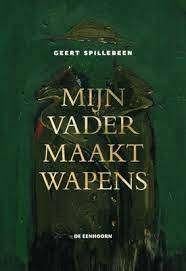boek: mijn vader maakt wapens+Age 14/Geert spillebeen, Ophalen of Verzenden, Zo goed als nieuw, Fictie