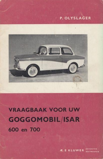(a67) Vraagbaak voor uw Goggomobil / Isar 600 en 700, Boeken, Auto's | Boeken, Verzenden, Gelezen