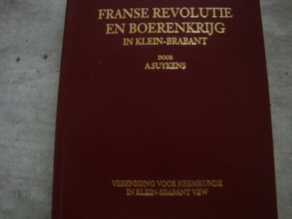 FRANSE REVOLUTIE EN BOERENKRIJG IN KLEIN-BRABANT, Boeken, Ophalen of Verzenden, Gelezen