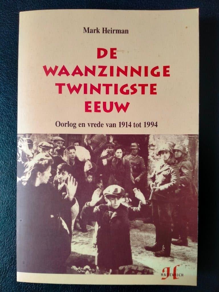 De waanzinnige twintigste eeuw., 20e eeuw of later, Mark Heirman, Overige gebieden, Ophalen of Verzenden