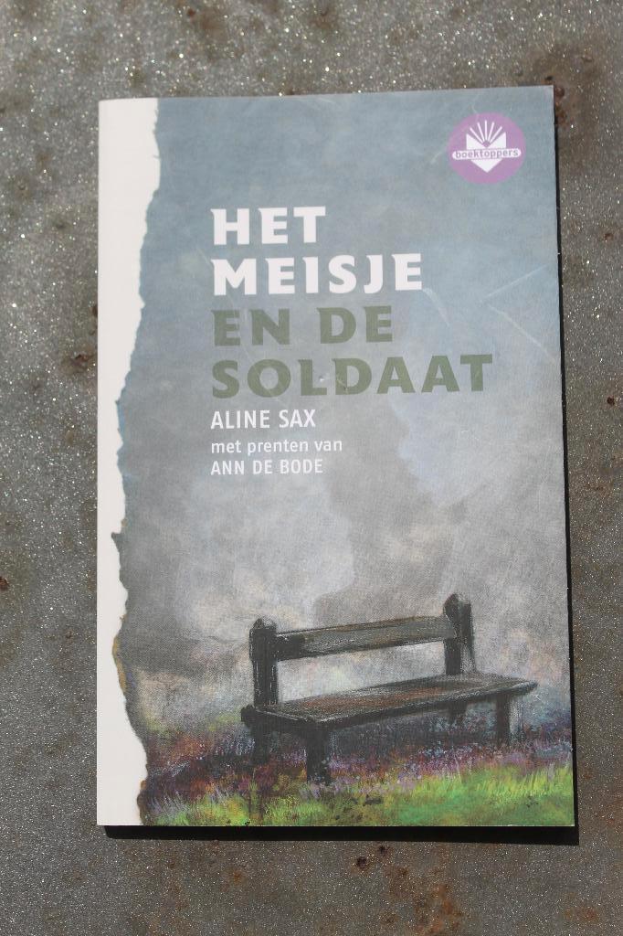 Het meisje en de soldaat - Aline Sax, prenten Ann de Bode, Boeken, Ophalen of Verzenden, Zo goed als nieuw, Aline Sax