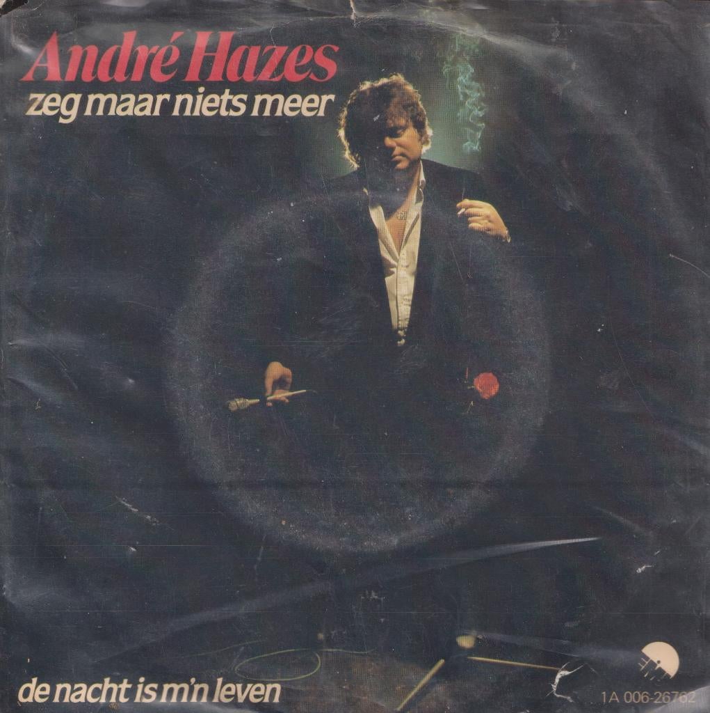 Andre Hazes – Zeg maar niets meer / De nacht is m’n leven, Cd's en Dvd's, Vinyl Singles, Gebruikt, 7 inch, Single, Ophalen of Verzenden