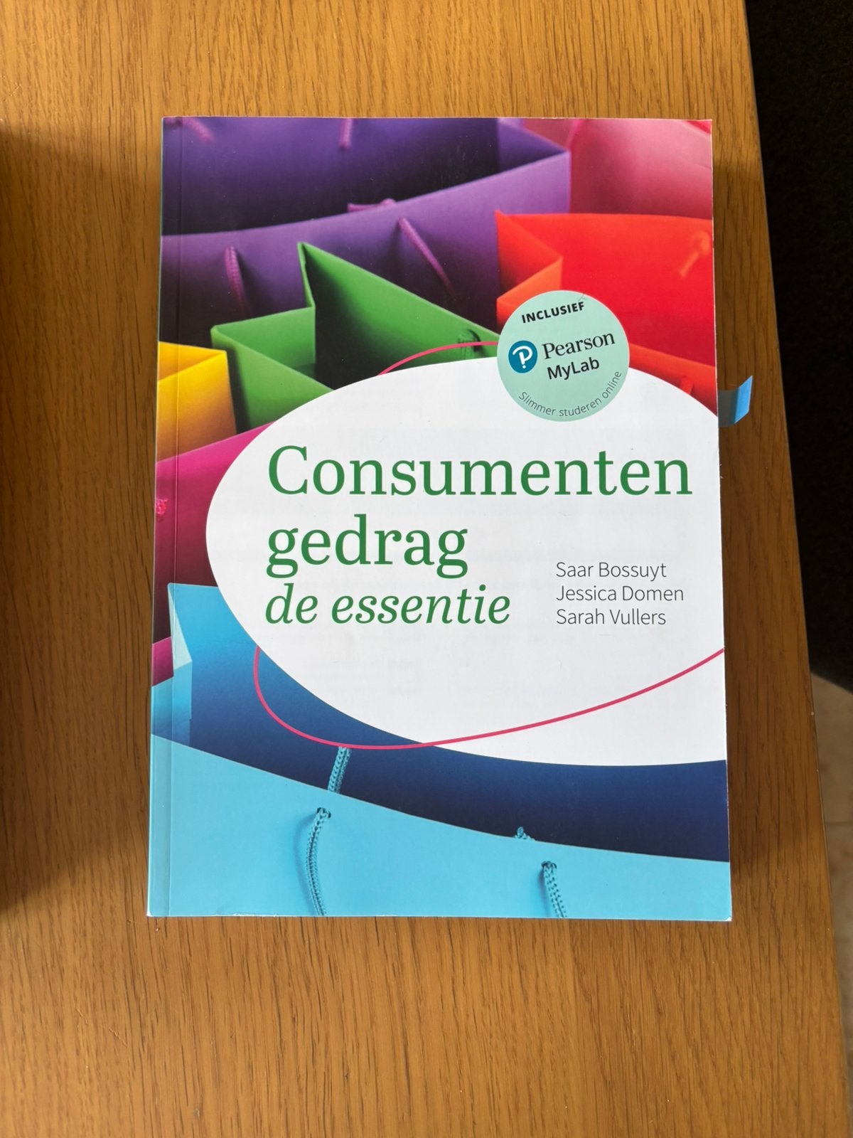 Consumentengedrag, de essentie met MyLab NL toegangscode, Enlèvement ou Envoi, Comme neuf, Saar Bossuyt; Jessica Domen; Sarah Vullers