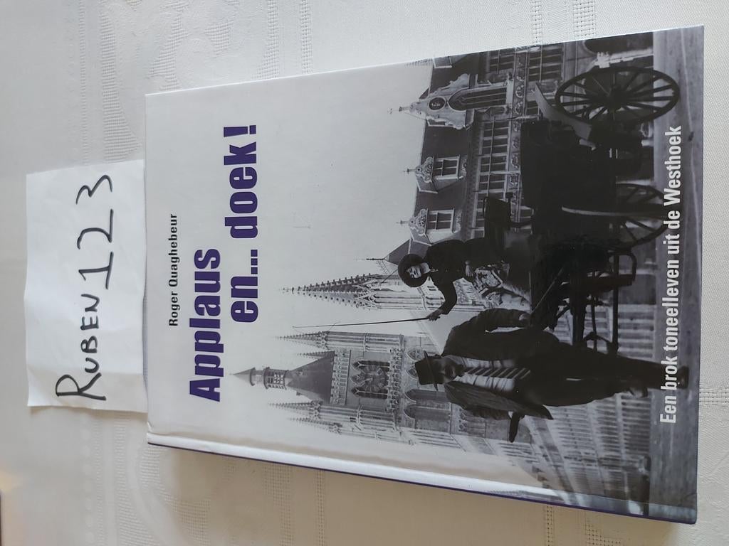 Applaus en... doek! Toneel Westhoek, Livres, Histoire & Politique, Enlèvement ou Envoi