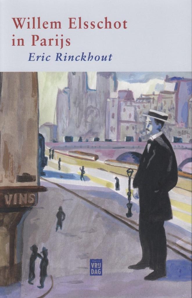 Eric Rinckhout, Willem Elsschot in Parijs, Ophalen of Verzenden, Zo goed als nieuw, België